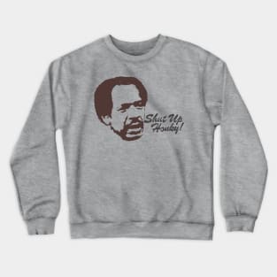 Shut Up Honky ! Jefferson cleaners - American sitcom 80s tv classic Crewneck Sweatshirt